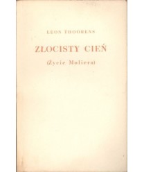 Złocisty cień (Życie Moliera)