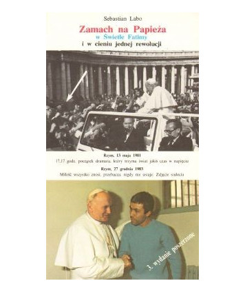 Zamach na papieża w świetle Fatimy i w cieniu jednej rewolucji