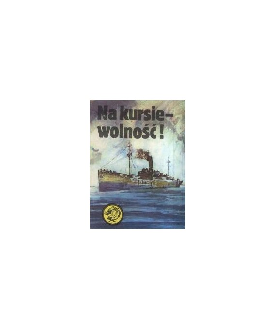 Na kursie - wolność!