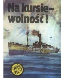 Na kursie - wolność!