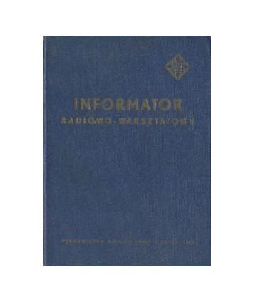 Informator radiowo-warsztatowy t.2 Lampy elektronowe i półprzewodniki