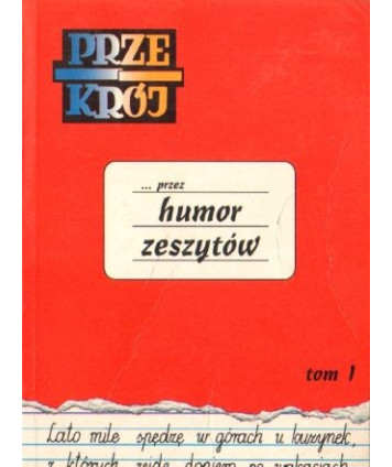 Przekrój przez humor zeszytów tom 1