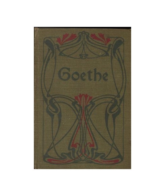 Goethes sämtliche Werke. Vollständige Ausgabe in 44 Bänden Mit Eilleitung von Ludwig Geiger. Dreissigster Band.  Inhalt:...