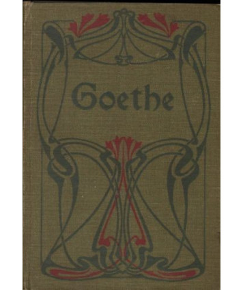 Goethes sämtliche Werke. Vollständige Ausgabe in 44 Bänden Mit Eilleitung von Ludwig Geiger. Dreissigster Band.  Inhalt:...