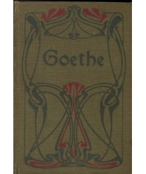 Goethes sämtliche Werke. Vollständige Ausgabe in 44 Bänden Mit Eilleitung von Ludwig Geiger. Dreissigster Band.  Inhalt:...