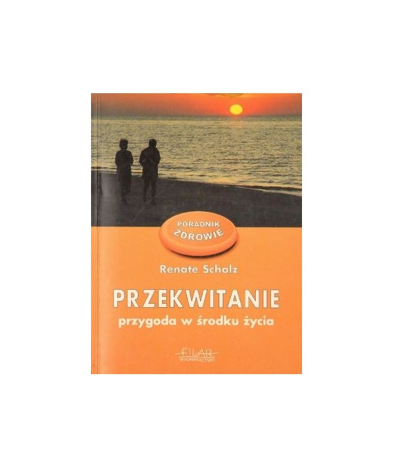 Przekwitanie - przygoda w środku życia