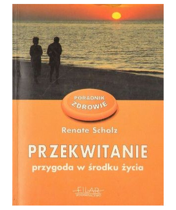 Przekwitanie - przygoda w środku życia