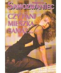 Czy pani mieszka sama?...
