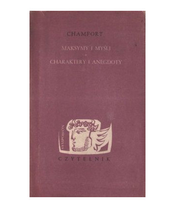 Maksymy i myśli. Charaktery i anegdoty