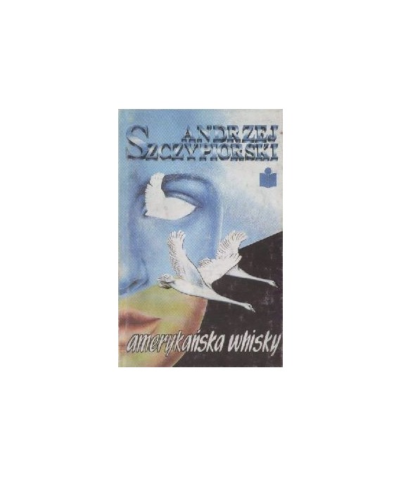 Amerykańska whisky i inne opowiadania