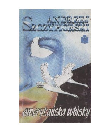 Amerykańska whisky i inne opowiadania