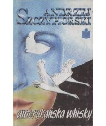 Amerykańska whisky i inne opowiadania