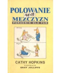Polowanie na mężczyzn. Poradnik dla pań