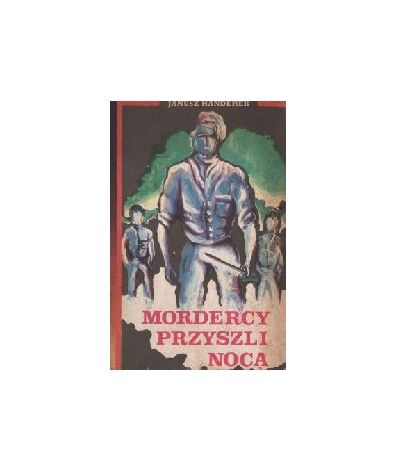 Mordercy przyszli nocą