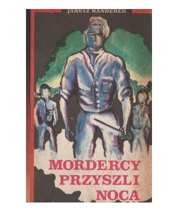 Mordercy przyszli nocą