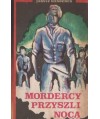 Mordercy przyszli nocą