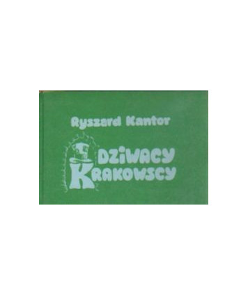 Dziwacy krakowscy oraz sławni dyktatorzy
