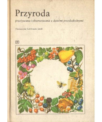 Przyroda przeżywana i obserwowana z dziećmi przedszkolnymi