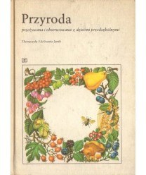 Przyroda przeżywana i obserwowana z dziećmi przedszkolnymi
