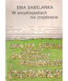 W encyklopediach nie znajdziecie czyli mini leksykon rzeczy śmiesznych, poważnych i osobliwych