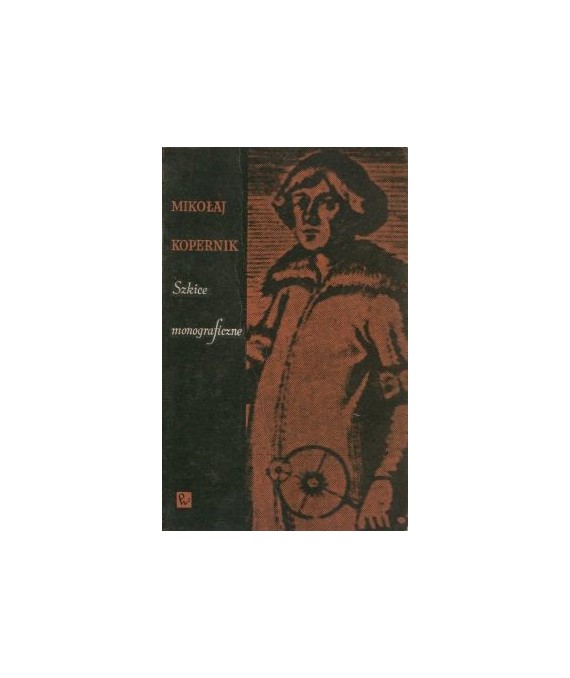 Mikołaj Kopernik szkice monograficzne
