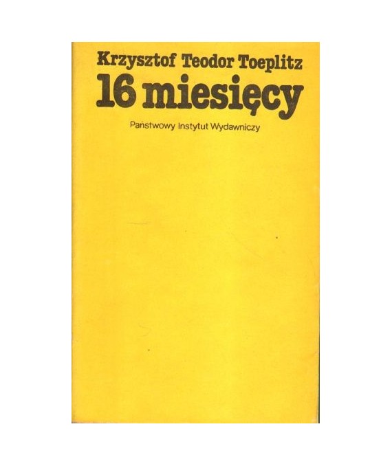 16 miesięcy. Felietony (sierpień 1980-grudzień 1981)