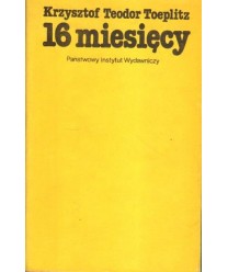 16 miesięcy. Felietony (sierpień 1980-grudzień 1981)
