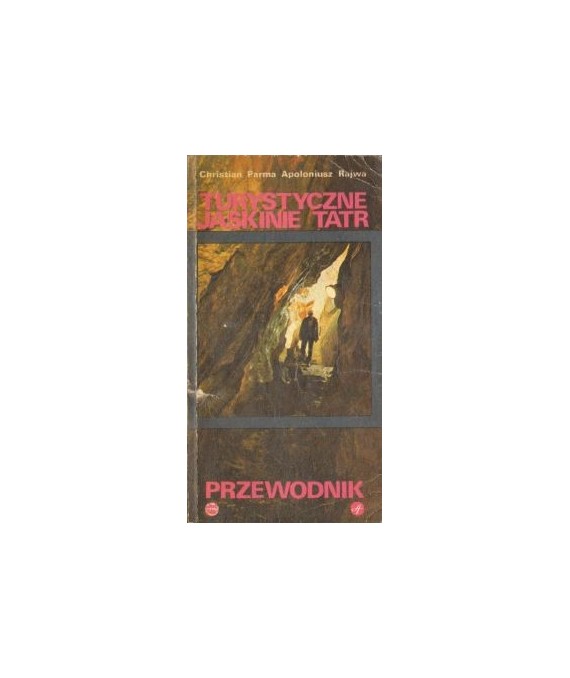 Turystyczne jaskinie Tatr. Przewodnik