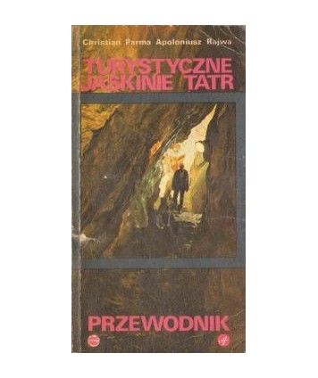 Turystyczne jaskinie Tatr. Przewodnik