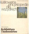 Architektura i budownictwo. Ilustrowana encyklopedia dla wszystkich