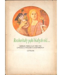 Rozkwitały pąki białych róż... t.1-2