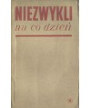 Niezwykli na codzień. Bohaterowie czasu pokolu