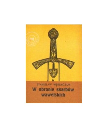 W obronie skarbów wawelskich