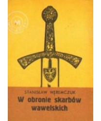 W obronie skarbów wawelskich