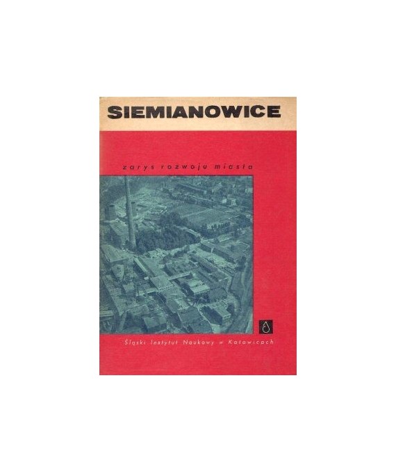 Siemianowice. Zarys rozwoju miasta