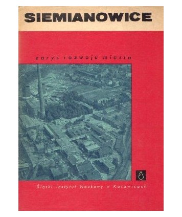 Siemianowice. Zarys rozwoju miasta