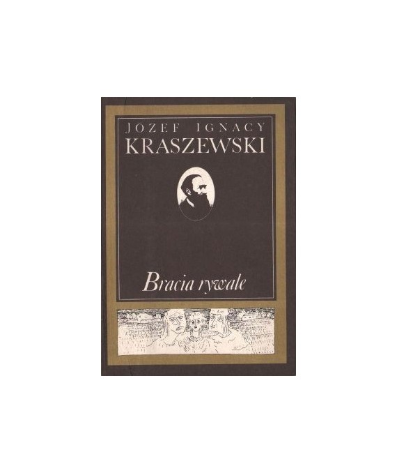 Bracia rywale. Obrazy społeczeństwa wiejskiego z XVIII w.