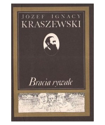 Bracia rywale. Obrazy społeczeństwa wiejskiego z XVIII w.