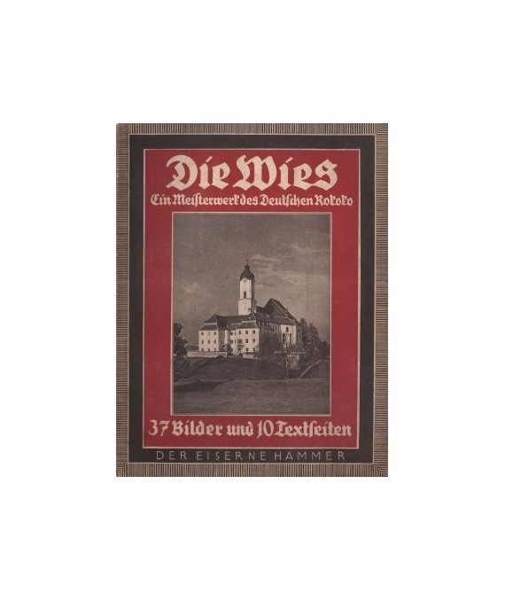 Die Wies. Ein Meisterwerk des Dautschen Rokoko