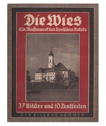 Die Wies. Ein Meisterwerk des Dautschen Rokoko