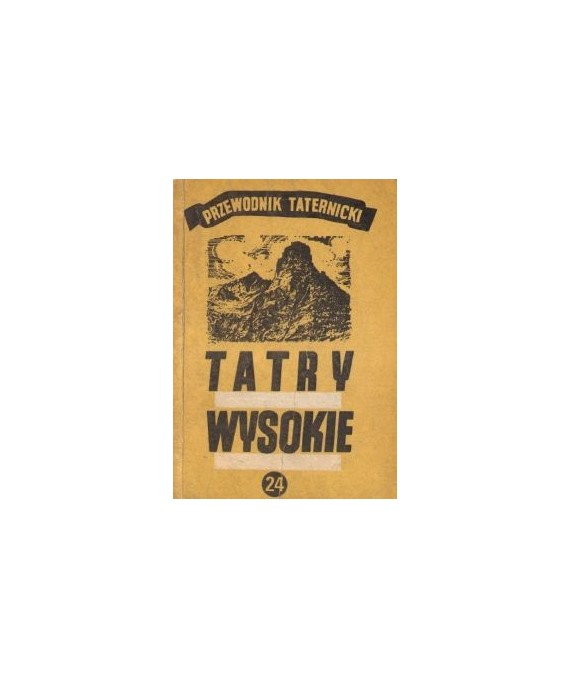Tatry Wysokie. Przewodnik taternicki cz. XXIV. Czerwona Turnia - Przełęcz Pod Kopą