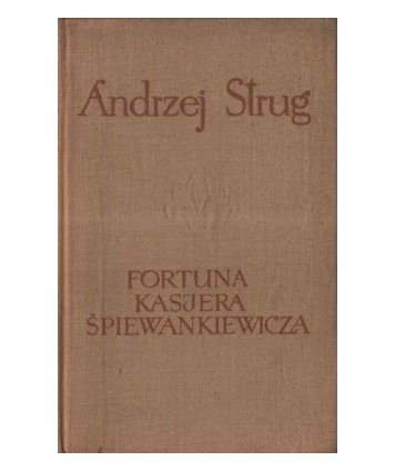 Fortuna kasjera Śpiewankiewicza