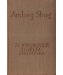 Ze wspomnień starego sympatyka. Ludzi podziemnych - Seria druga
