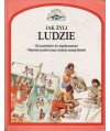Jak żyli ludzie. Od pradziejów do współczesności