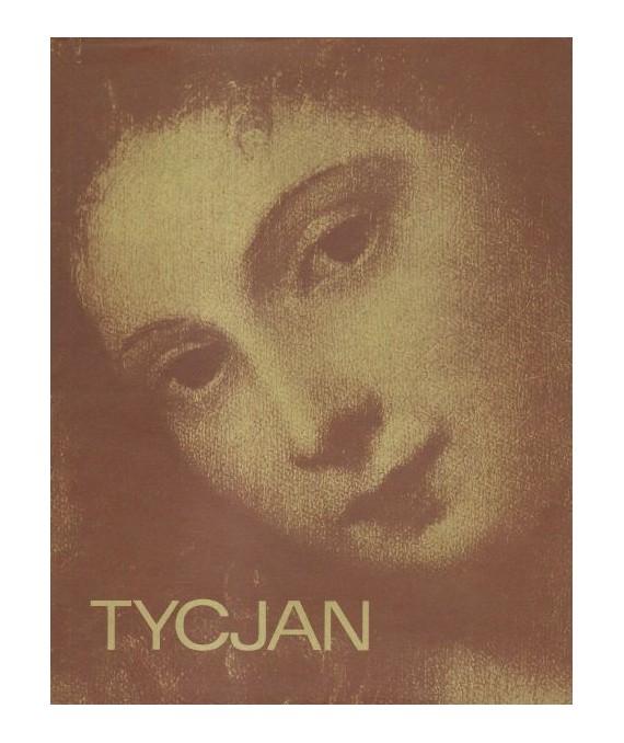 Tycjan. Tiziano Vecellio