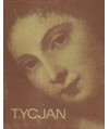 Tycjan. Tiziano Vecellio
