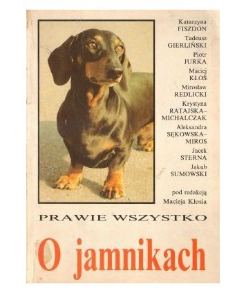 Prawie wszystko o jamnikach