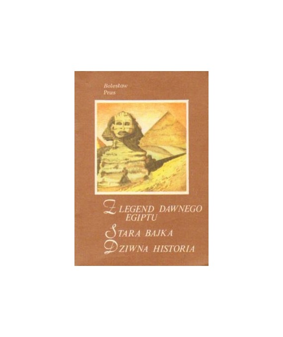 Z legend dawnego Egiptu. Stara bajka. Dziwna historia