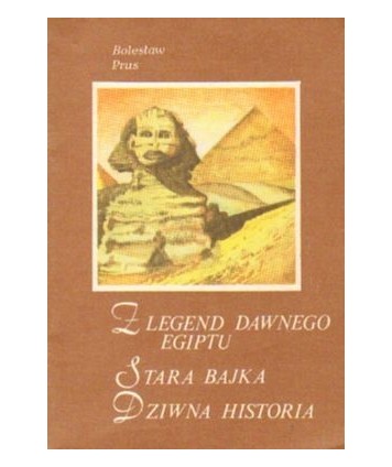Z legend dawnego Egiptu. Stara bajka. Dziwna historia