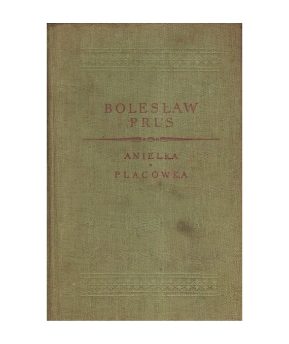 Wybór pism IV. Anielka. Placówka